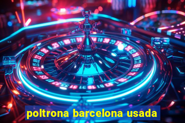 poltrona barcelona usada